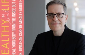 188: Heal Your Body from the Inside Out with Dr. Jonathan Carp of Miracle Noodle